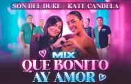 TOP 5! "Mix Que Bonito / Ay amor" de Kate Candela y Son Del Duke en tendencias en YouTube