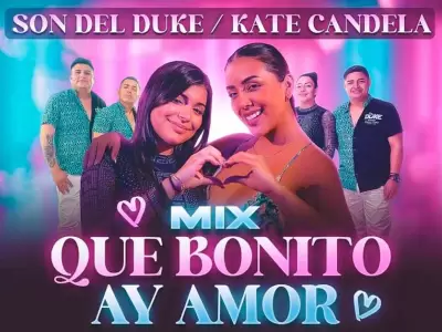 'Mix Que Bonito,  Ay amor' de Kate Candela y Son Del Duke en tendencias en YouTube