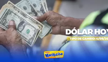 Precio del dlar hoy, 4 de agosto.