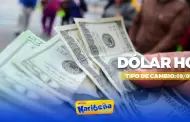 Precio del DLAR HOY, sbado 9 de agosto: Conoce el tipo de cambio para la compra y venta en Per