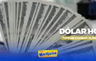 Precio del DLAR HOY, 16 de setiembre: Conoce el tipo de cambio para la compra y venta en Per
