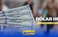 Precio del DLAR HOY, martes 14 de octubre: Conoce el tipo de cambio para la compra y venta en Per