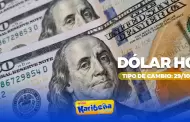 Precio del DÓLAR HOY, 29 de octubre: Conoce el tipo de cambio para la compra y venta en Perú