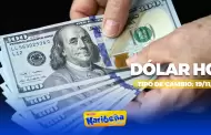 Precio del DLAR HOY, 19 de noviembre: Conoce el tipo de cambio para la compra y venta en Per