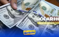 Precio del D�LAR HOY, s�bado 17 de enero: Conoce el tipo de cambio para la compra y venta en Per�