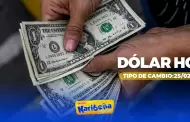 Precio del D�LAR HOY, 25 de febrero: Conoce el tipo de cambio para la compra y venta en Per�